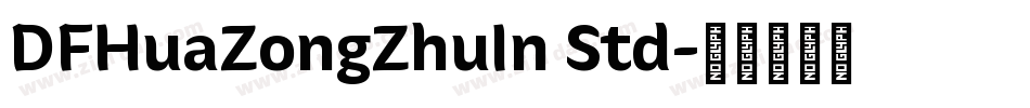 DFHuaZongZhuIn Std字体转换